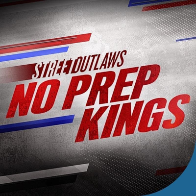 Street-Outlaws-No-Prep-Kings